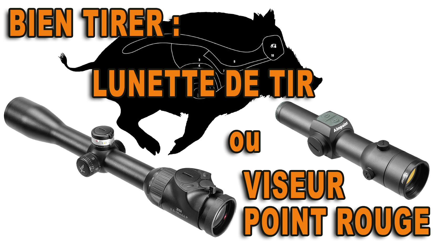 Viseur point rouge ou lunette de tir (test video) ?